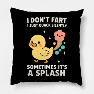 I Don’t Fart Duck Pillow