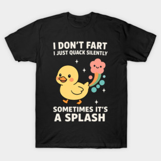 I Don’t Fart Duck T-Shirt