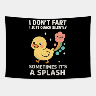 I Don’t Fart Duck Tapestry