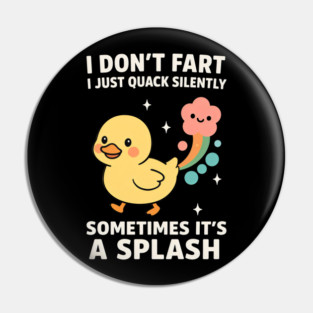 I Don’t Fart Duck Pin