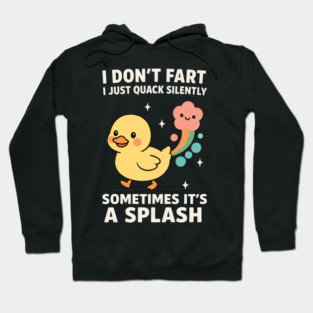 I Don’t Fart Duck Hoodie