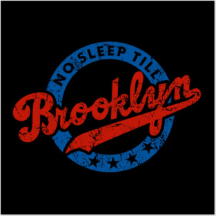 No Sleep Till Brooklyn Posters and Art