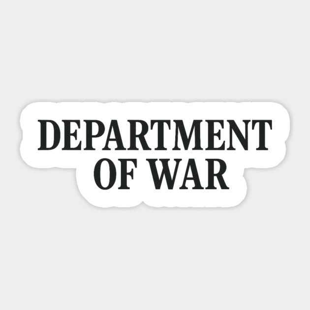 Department-of-War–Established-2025 Sticker by ArtistTee ⭐⭐⭐⭐⭐
