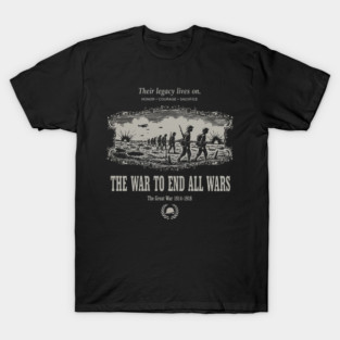 The War To End All Wars - WW1 T-Shirt