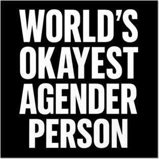 World’s Okayest Agender Person Posters and Art