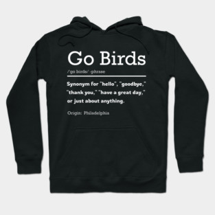 Go birds - Eagles Football Hoodie