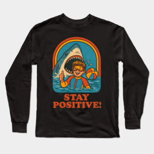 Stay Positive – Retro Funny Shark Attack Long Sleeve T-Shirt