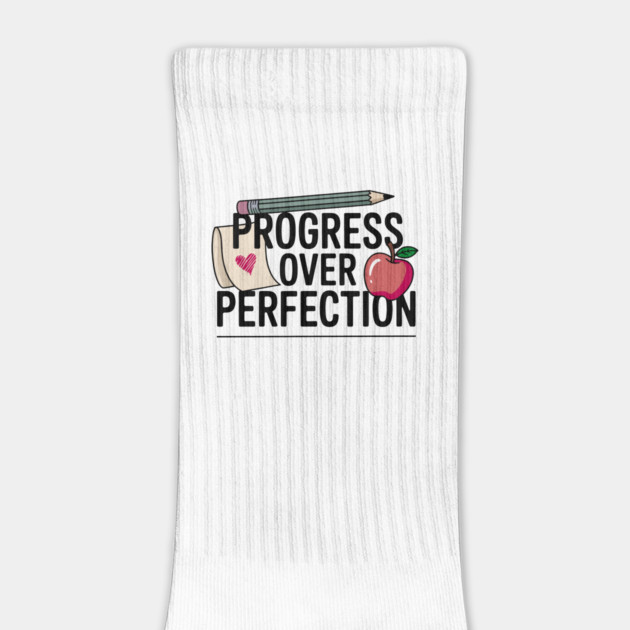 Progress Over Perfection Design – Cool Motivational Teacher by ism's Store