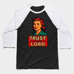 Proverbs 3:5 Trust in the LORD Baseball T-Shirt