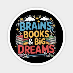 Brains Books & Big Dreams Design – Back to School Graphic Magnet