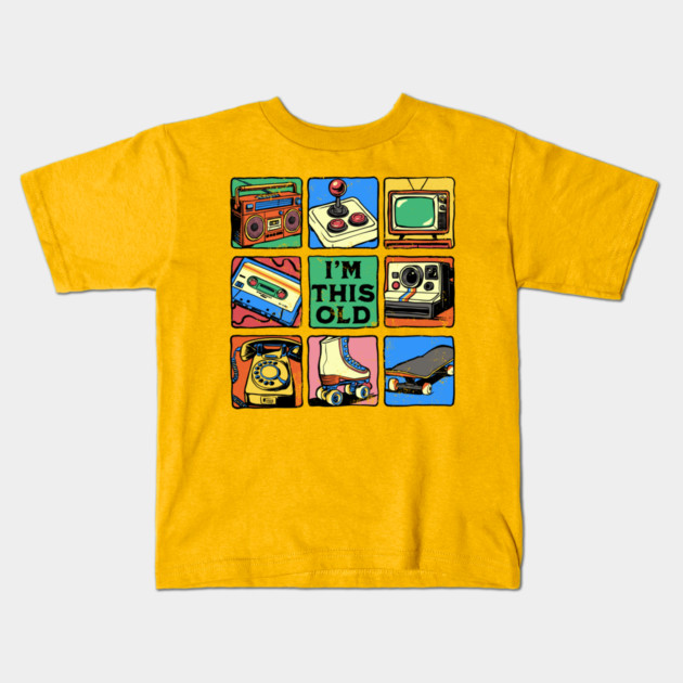 I'm This Old Kids T-Shirt by GoshWow®