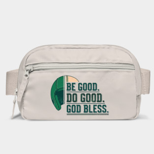 Inspirational Quote Shirt | Be Good Do Good God Bless Typography Tee Bag
