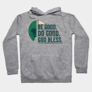 Inspirational Quote Shirt | Be Good Do Good God Bless Typography Tee Hoodie