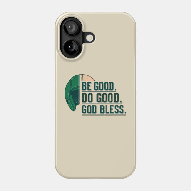 Inspirational Quote Shirt | Be Good Do Good God Bless Typography Tee Phone Case by printme