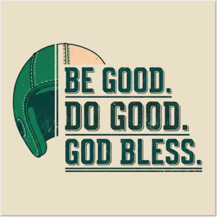 Inspirational Quote Shirt | Be Good Do Good God Bless Typography Tee Posters and Art