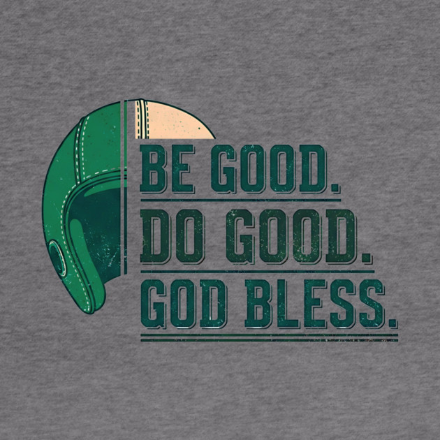 Inspirational Quote Shirt | Be Good Do Good God Bless Typography Tee by printme