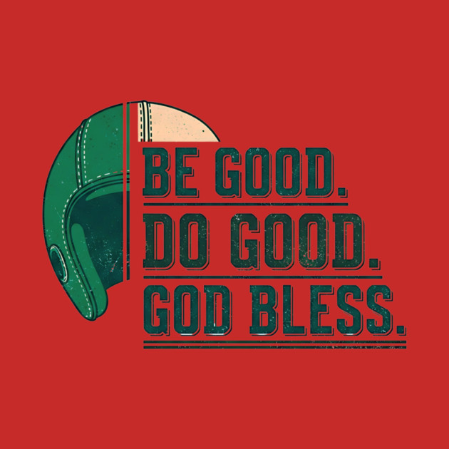 Inspirational Quote Shirt | Be Good Do Good God Bless Typography Tee by printme