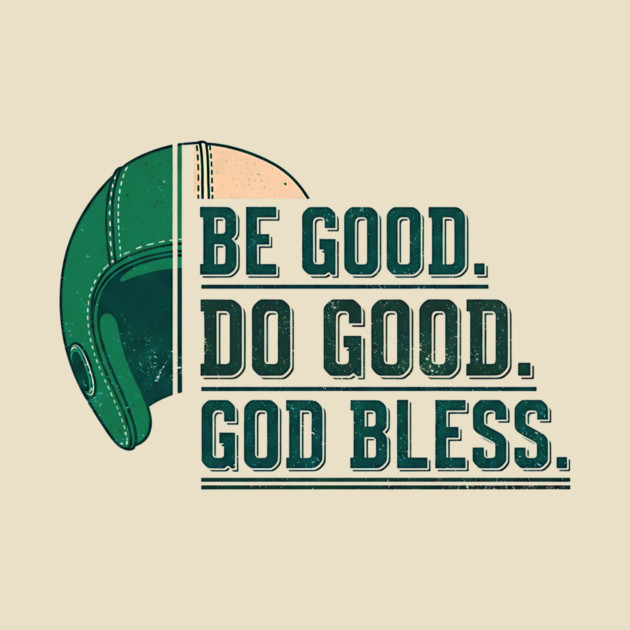 Inspirational Quote Shirt | Be Good Do Good God Bless Typography Tee by printme