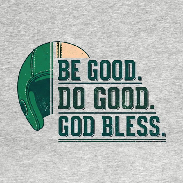 Inspirational Quote Shirt | Be Good Do Good God Bless Typography Tee by printme