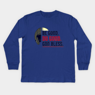 Be Good. Do Good. God Bless. | Inspirational Athletic T-Shirt Design Kids Long Sleeve T-Shirt