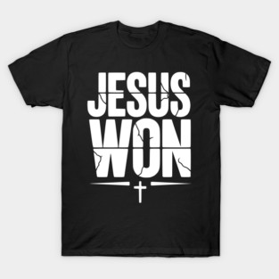 Jesus Won T-Shirt