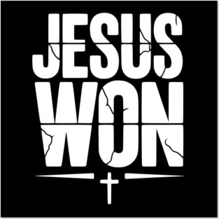 Jesus Won Posters and Art