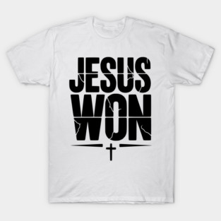 Jesus Won T-Shirt