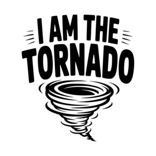 I Am The Tornado T-Shirt