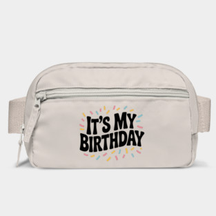 It’s My Birthday Bag
