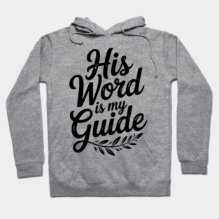 His Word is My Guide Hoodie
