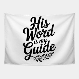 His Word is My Guide Tapestry