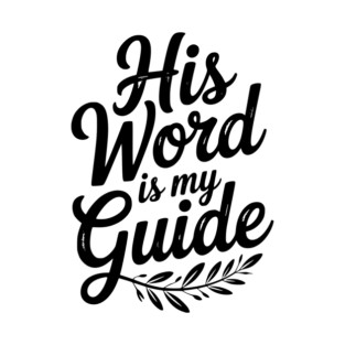 His Word is My Guide T-Shirt