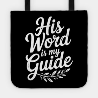 His Word is My Guide Tote