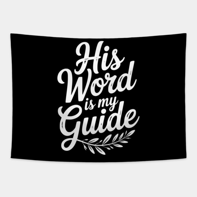 His Word is My Guide Tapestry by Frank Ring