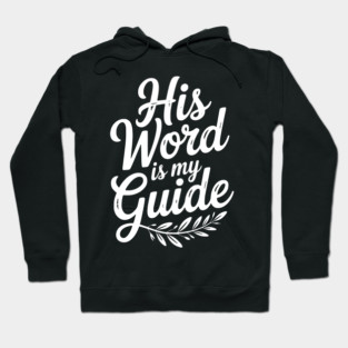 His Word is My Guide Hoodie