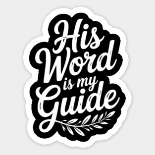 His Word is My Guide Sticker