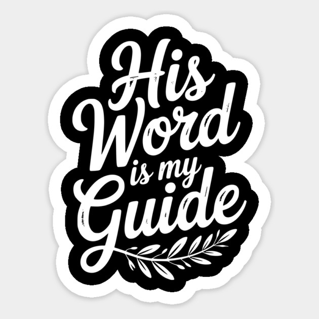 His Word is My Guide Sticker by Frank Ring