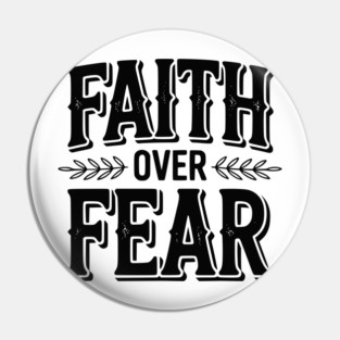 Faith Over Fear Pin