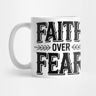 Faith Over Fear Mug