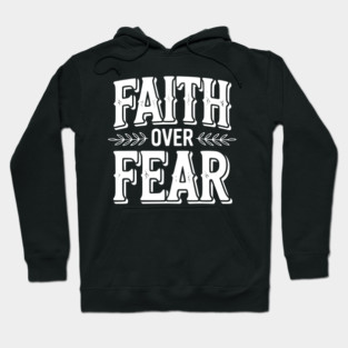 Faith Over Fear Hoodie