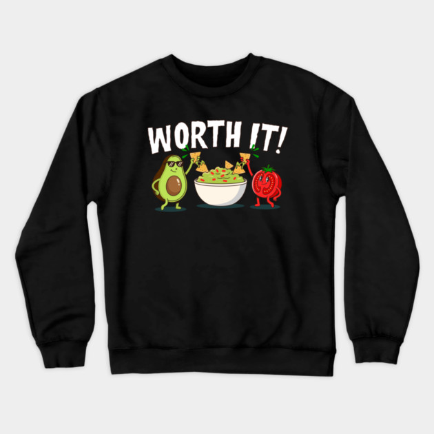 Worth It Funny Guacamole Avocado Tomato Chips Crewneck Sweatshirt by belownormal