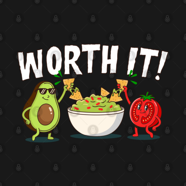 Worth It Funny Guacamole Avocado Tomato Chips by belownormal