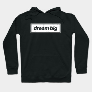 Dream Big Oasis Distressed Typography – Bold Positive Message Design White Hoodie