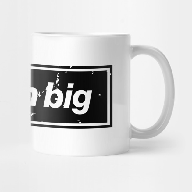 Dream Big Oasis Distressed Typography – Bold Positive Message Design Black by Butter Creative