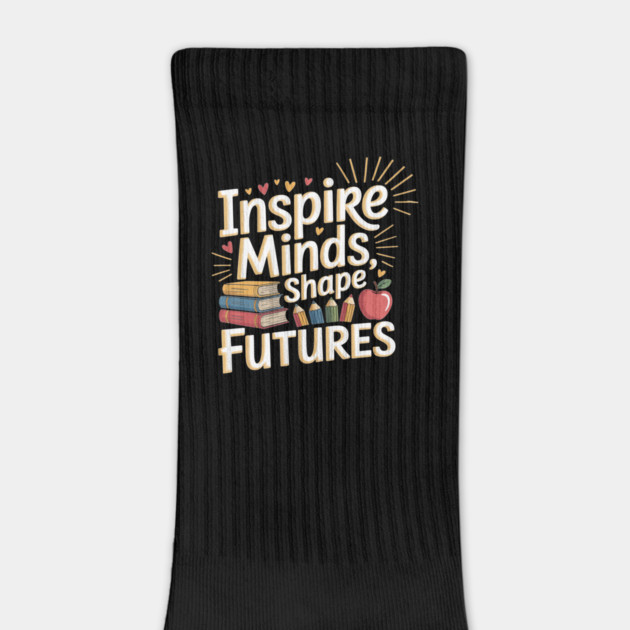 Inspire Minds Shape Futures Teacher by ism's Store