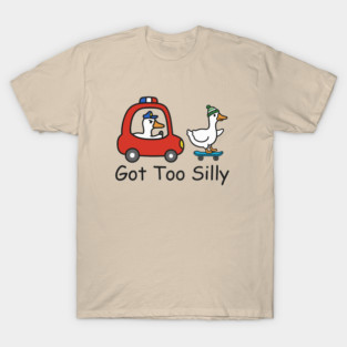 Got Too Silly – Funny Goose on Skateboard T-Shirt