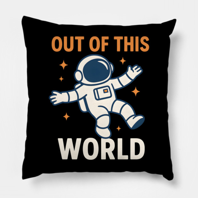Out of This World Floating Astronaut Space Humor Graphic Gift Pillow by MakerMind8.2