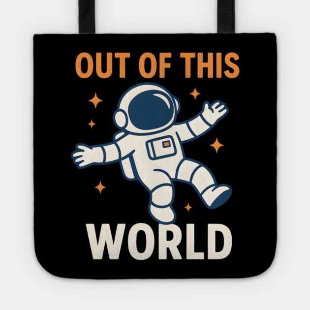 Out of This World Floating Astronaut Space Humor Graphic Gift Tote by MakerMind8.2
