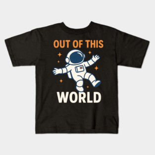 Out of This World Floating Astronaut Space Humor Graphic Gift Kids T-Shirt