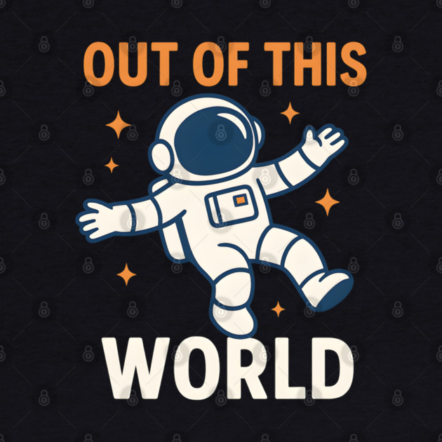 Out of This World Floating Astronaut Space Humor Graphic Gift by MakerMind8.2